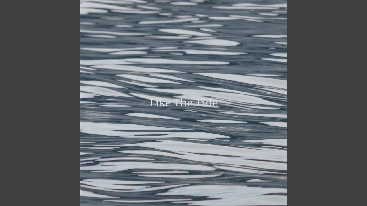 Like the Tide