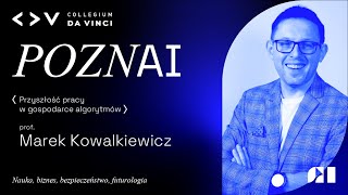 PoznAI - prof. Marek Kowalkiewicz - Przyszłość pracy w gospodarce algorytmów