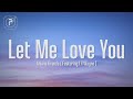 Ariana Grande - Let Me Love You (Lyrics) ft. Lil Wayne