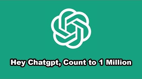 How to Make ChatGPT Count to 1 Million (Cool Experiment!)
