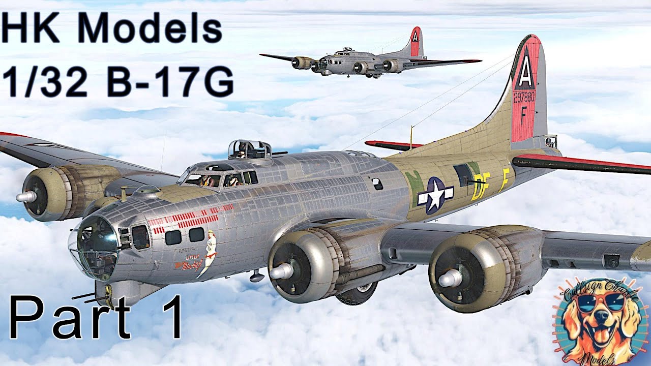 HK Models 1-32 B-17G Little Miss Mischief Part 1 - YouTube