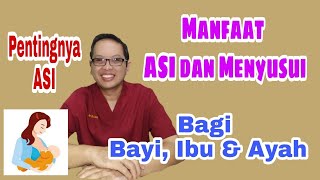 Manfaat Asi Dan Menyusui Bagi Bayi, Ibu Dan Ayah - Gizi Seimbang Pada Bayi - Cegah Stunting
