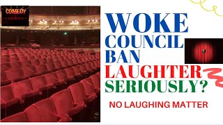 Woke Council Now ban laughter seriously? #woke #comedy #standupcomedy