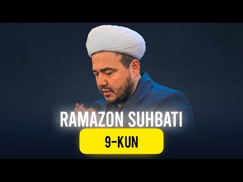 Ramazon suhbati 9-kun