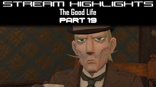Stream Highlights: The Good Life (PC): Part 19