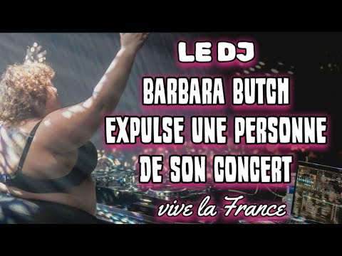 Barbara butch une personne expulsée de son concert pour rien 