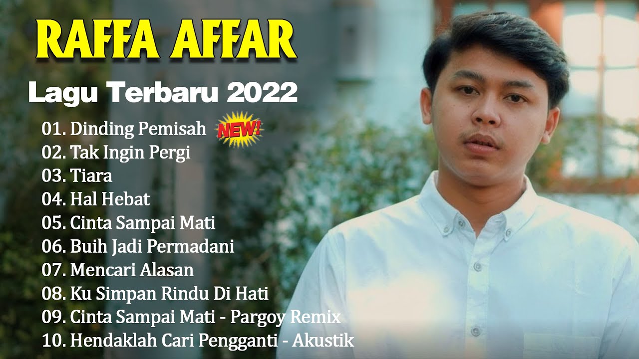 Raffa Affar Full Album Terbaik 2022 ~ Dinding Pemisah,Tiara, Cinta Sampai Mati