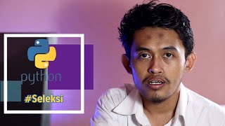 Mudah Belajar Python : Seleksi / Kondisional