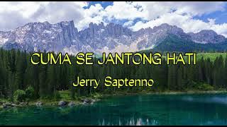 LAGU AMBON | CUMA SE JANTONG HATI | JERRY SAPTENNO