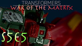 TRANSFORMERS: WAR OF THE MATRIX - S5E5  - (STOP MOTION SERIES)
