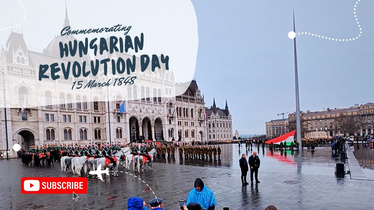 Commemorating Hungarian Revolution on March 15th—The Majesty of the Parliament Building