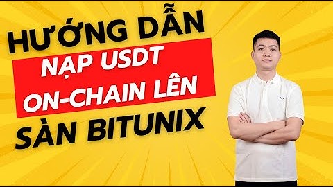 Hướng Dẫn Nạp Usdt Onchian Lên Sàn Bitunix | Đức Anh KTOL