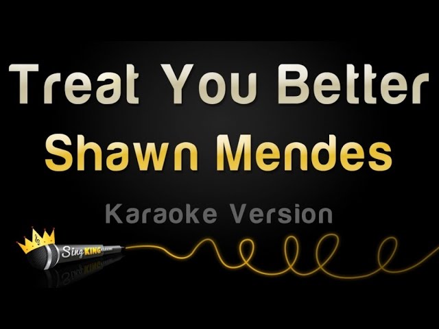 Shawn Mendes - Treat You Better (Karaoke Version) class=