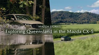 Mazda Stories: Experience Far North Queensland