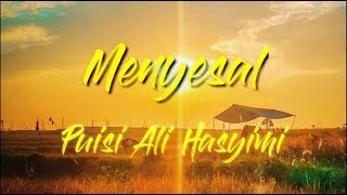 Puisi Ali Hasyimi - Menyesal | Musikalisasi Puisi