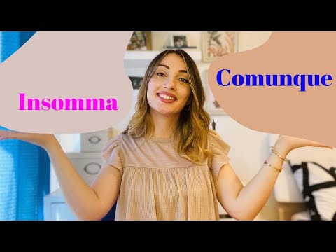A2 დონე - Insomma და comunque მნიშვნელობა / Bazmani