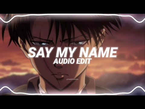 say my name - david guetta ft. bebe rexha & j balvin [edit audio]