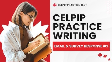 CELPIP Practice Test Writing Email & Survey Response #2 (Tasks 1 & 2)