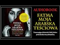 FATMA. MOJA ARABSKA TEŚCIOWA Audiobook MP3 - Nadia Hamid  - pobierz całość 🎧