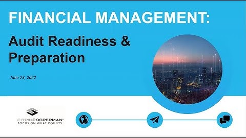 2022 Financial Management Audit Readiness & Preparation Webinar