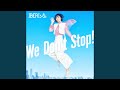 We Don&#39;t Stop! (Momoka Solo Version)