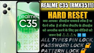 Realme C35 Hard Reset ||C35 {Rmx3511}All Type Pin, Password, Pattern Lock Remove Without PC 100%Free