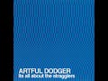 The artful dodger  its all about the stragglers full album