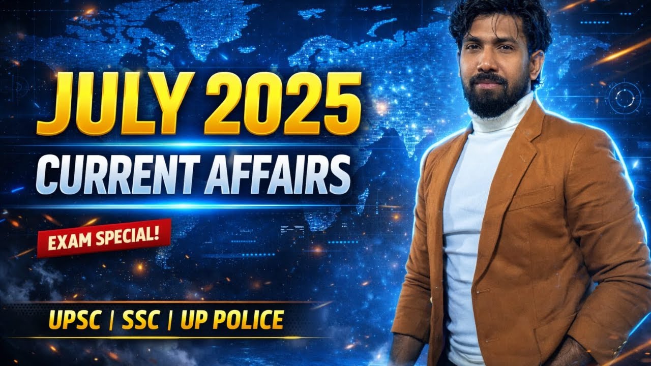 July 2025 Current Affairs Marathon | 100% Exam Relevant By Paras Sant Sir