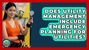 Does Utility Management Include Emergency Planning for Utilities? - Your Utilities Hub
