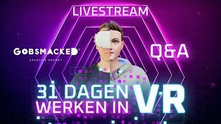 De Metaverse live Q&A - Dag 31/31 - Gobsmacked® VR challenge by Gobsmacked 25 views 2 years ago 52 minutes
