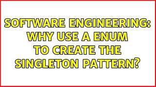 Software Engineering: Why use a enum to create the singleton pattern?
