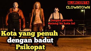 Alur cerita film psikopat - Clowntown 2016