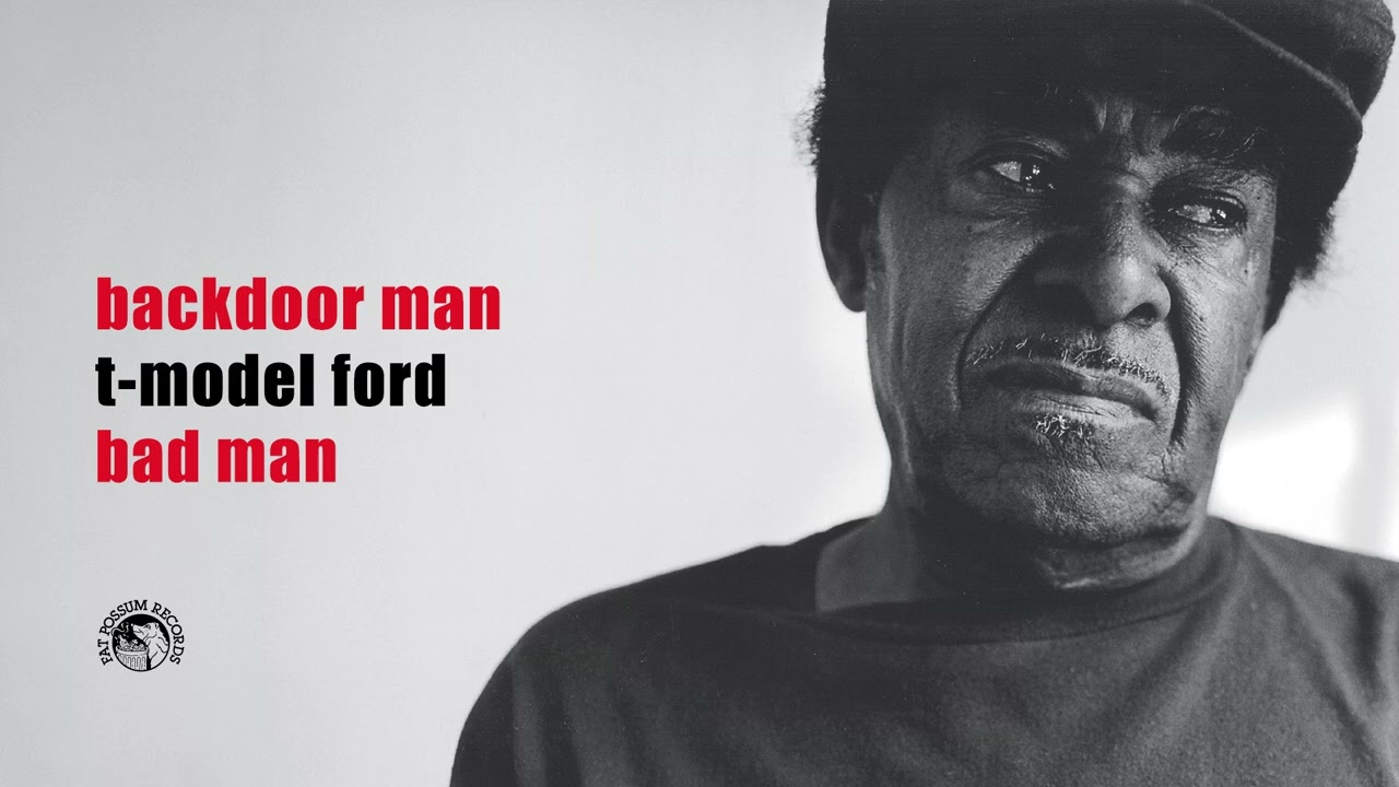 Watch T-Model Ford - Backdoor Man (Official Audio) on YouTube Watch T-Model Ford - Backdoor Man (Official Audio) on YouTube