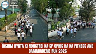 Dang Step Kilan Met Ki Nongtrei Ka Sp Ophis Ha Ka Fitness And Camaraderie Run 2026