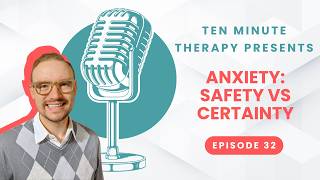 Anxiety: Safety vs Certainty
