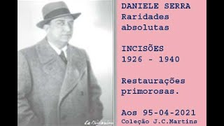 DANIELE SERRA - 24 CANÇÕES ESPLENDIDAMENTE RESTAURADAS - INCISÕES  DE 1926  1940 - CD COMPLETO