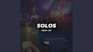 Solos (Turreo Edit)