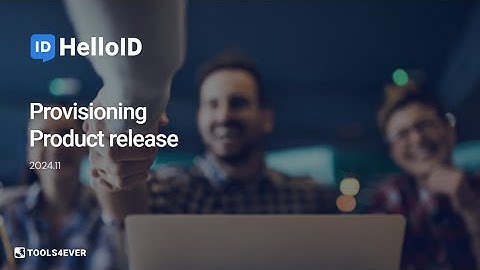 HelloID Provisioning - Product Update 2024.11 - Identity as a Service