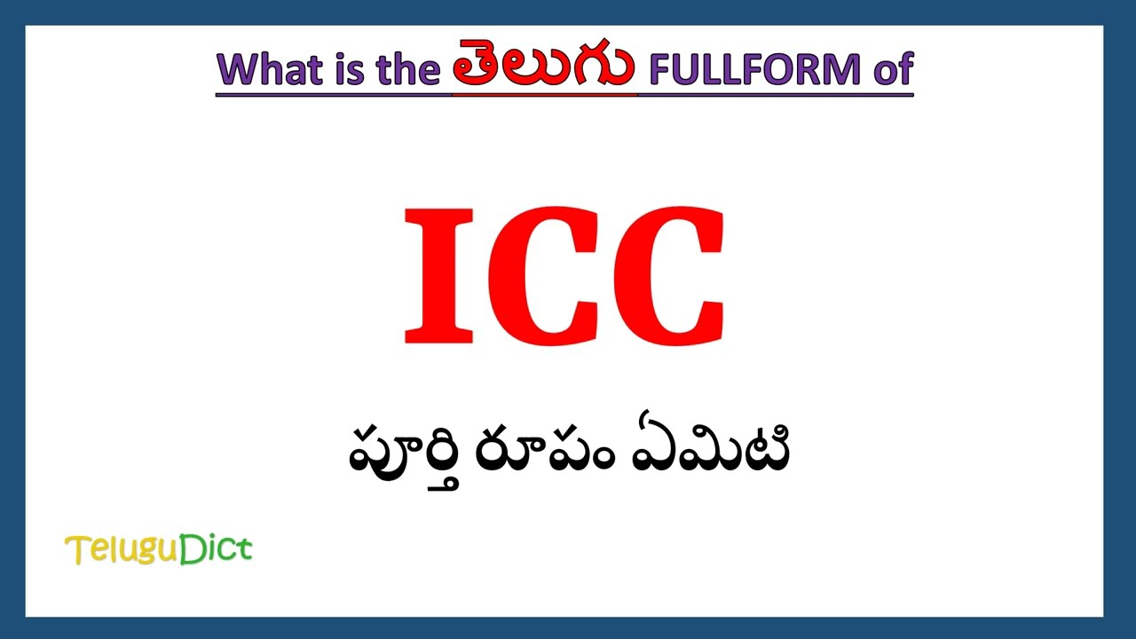 ICC Full Form In Telugu ICC In Telugu ICC ICC Full Form In Telugu ICC In Telugu ICC