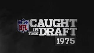 NFL Caught in the Draft: 1975