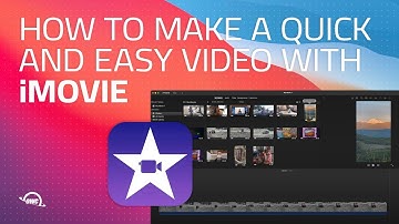 How to Make a Quick and Easy Video with iMovie