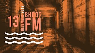 Bhoot FM 13 December 2019 | Without Ads & Message Reading | Only Story