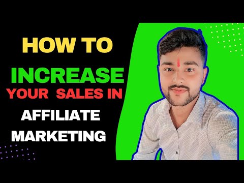 How to increase your sales in affiliate marketing | first sale kaise ...