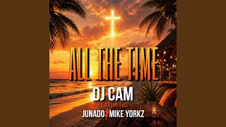 Download Lagu All The Time (feat. Junado & Mike Yorkz)