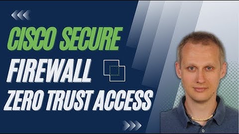 Cisco Secure Firewall 7.4 - Zero Trust (Clientless) Access