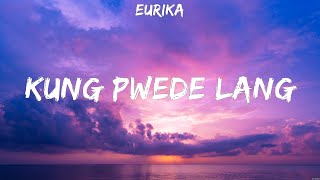 Watch Eurika Kung Pwede Lang video