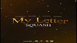 My Letter - Squash (2021