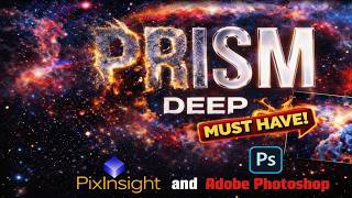 SyQon Prism Deep for PixInsight and Photoshop