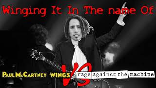 MASHUP - Winging It In The Name Of (Rage Against The Machine vs. Wings)