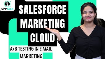 SFMC A/B testing in Email Marketing | SFMC Training | SFMC Tutorial | SFMC Classes | UppTalk